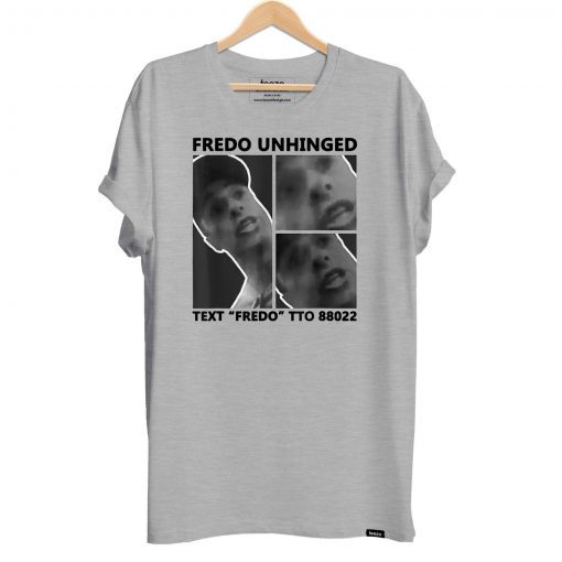 Fredo Unhinged Unisex Tee Shirts