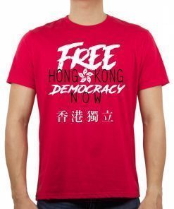 Free Hong Kong Democracy Now HK independence Flag Shirt