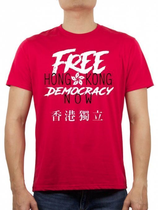 Free Hong Kong Democracy Now HK independence Flag Shirt