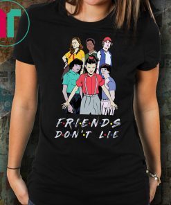 Friends Don't Lie Movie Lover Stranger T-Shirt