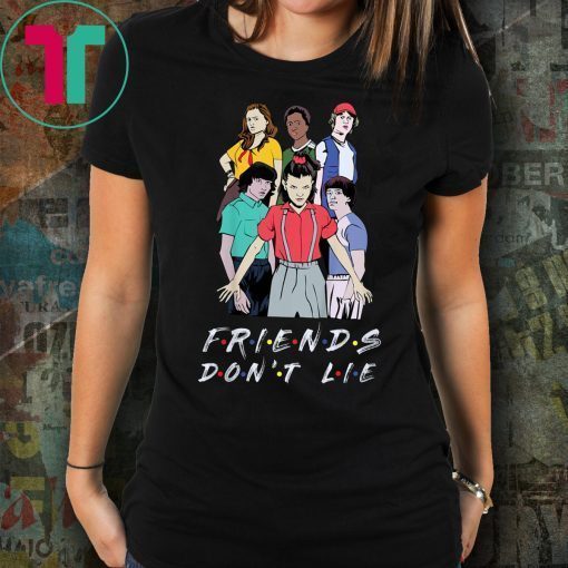 Friends Don't Lie Movie Lover Stranger T-Shirt