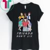 Friends Don't Lie Movie Lover Stranger T-Shirt