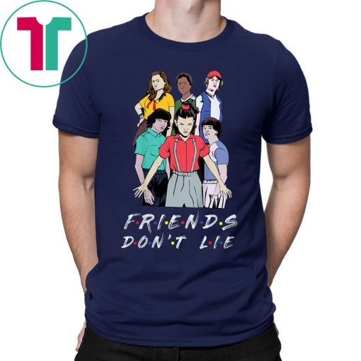 Friends Don't Lie Movie Lover Stranger T-Shirt