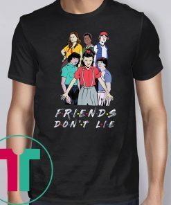 Friends Don't Lie Movie Lover Stranger Tee Shirt