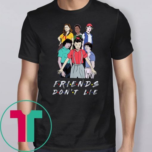 Friends Don't Lie Movie Lover Stranger Tee Shirt