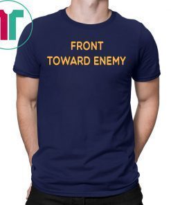 Front Toward Enemy T-Shirt