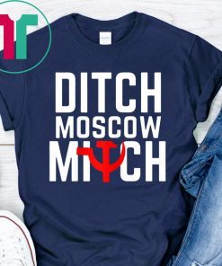 Ditch Moscow Mitch Traitor T-Shirt Funny Anti Trump Russia Shirt