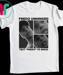 Fredo Unhinged Unisex T-Shirt