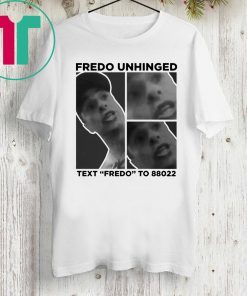 Funny Trump Chris Cuomo Fredo Unhinged T-Shirt