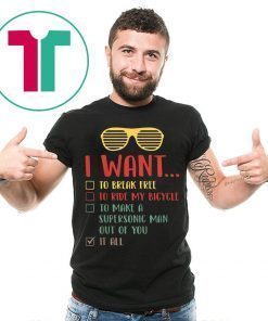 Funny I Want It All Music Shirt For Music Lover Gift Shirt
