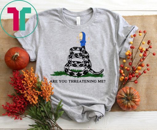 Gadsden Flag Beavis Are you Threatening Me Tee Shirt