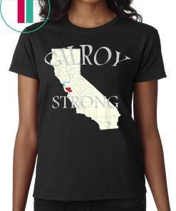 Gilroy Strong Shirt #GilroyStrong California Shirt