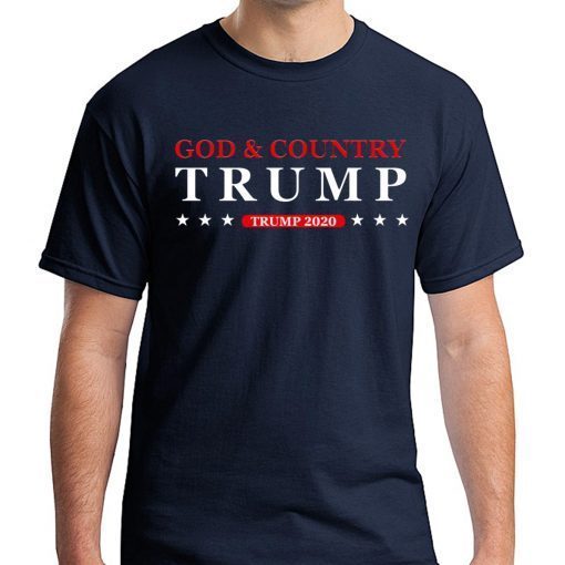 God and Country Trump 2020 Shirt