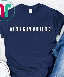 Gun Control We Can End Gun Violence T-Shirt