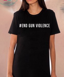 Gun Control We Can End Gun Violence T-Shirt