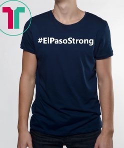 Hashtag El Paso Strong Shirt