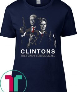 They Can't Suicide Us All Clintons 2019 T-Shirt