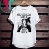 Hocus Pocus You Coulda Had A Bad Witch T-Shirt