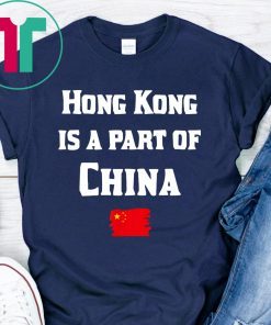Hong Kong Is a Part of China Shirt