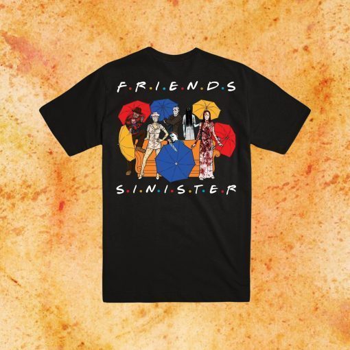 Sinister friends TV shows for best friends of the 90s Objectives Horror movies H Focus P Focus Halloween Not too scary T-shirts