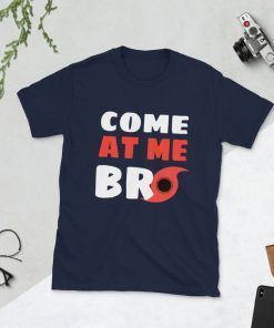 Hurricane Dorian Funny Shirt - Storm Rain Tornado Florida Meme Tee - Come at Me Bro Unisex T-Shirt