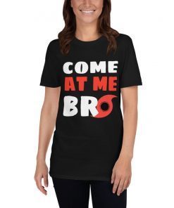 Hurricane Dorian Funny Shirt - Storm Rain Tornado Florida Meme Tee - Come at Me Bro Unisex T-Shirt