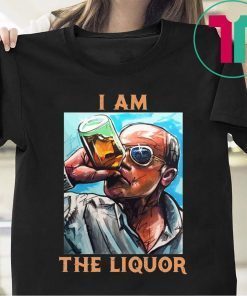 I Am The Liquor T-Shirt