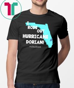 I Rode Out Hurricane Dorian t shirt Survived Dorian shirt