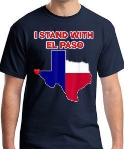 I Stand With El Paso Texas Shirt