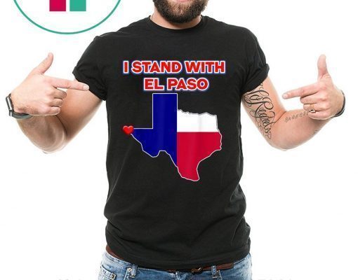 I Stand With El Paso Texas Shirt
