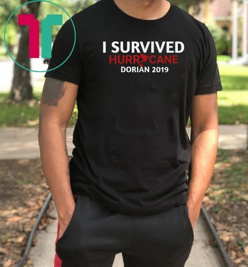 I Survived Hurricane Dorian Florida Storm Tshirt