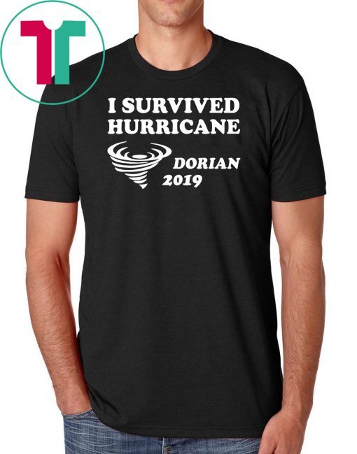 I Survived Hurricane Dorian Tee Shirts