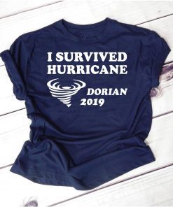 I Survived Hurricane Dorian Tee Shirts