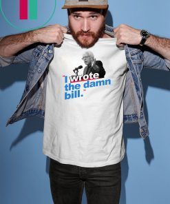 I Wrote The Damn Bill Mens T-Shirt