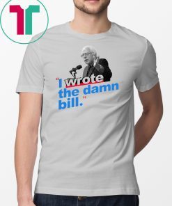 I Wrote The Damn Bill Mens T-Shirt