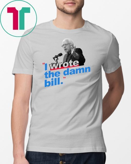 I Wrote The Damn Bill Mens T-Shirt