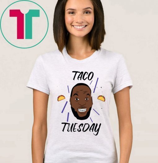 James Lebron Taco Tuesday Tee Shirt