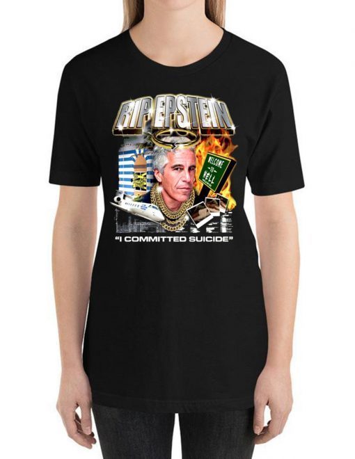 Jeffrey Epstein Commited Suicide Tee Shirt