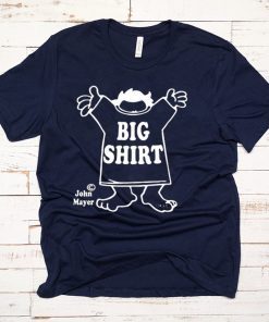 John Mayer Big Shirt T-Shirt