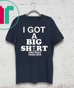 John Mayer Big 2019 Shirt