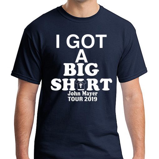 John Mayer Big 2019 Shirt