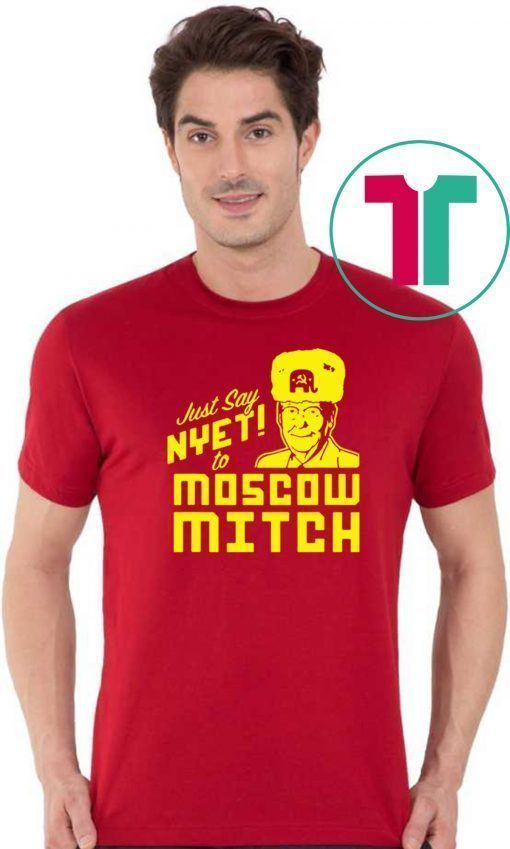 Just Say Nyet To Moscow Mitch Classic Gift T-Shirt Moscow Mitch Traitor Gift Tees