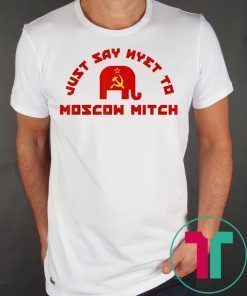 Just Say Nyet To Moscow Mitch McConnell 2020 Funny T-Shirt