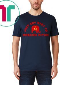 Just Say Nyet To Moscow Mitch McConnell 2019 T-Shirt