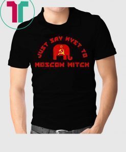 Just Say Nyet To Moscow Mitch McConnell 2019 T-Shirt