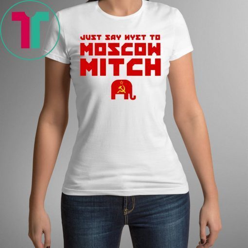 Just Say Nyet To Moscow Mitch McConnell T-Shirt