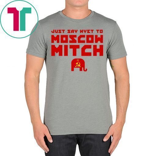 Just Say Nyet To Moscow Mitch McConnell T-Shirt