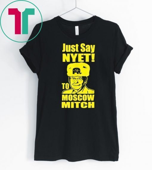 Just Say Nyet To Moscow Mitch Mcconnell Kentucky Democrats Classic Gift T-Shirt