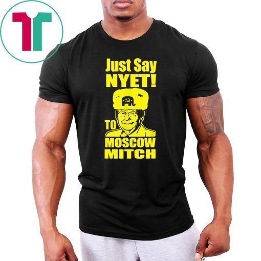 Just Say Nyet To Moscow Mitch Mcconnell Kentucky Democrats Classic Gift T-Shirt