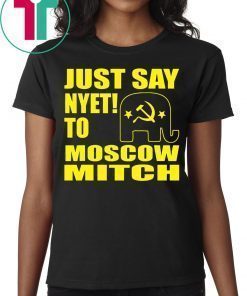 Kentucky Democrats Shirt Just Say Nyet To Moscow Mitch T-Shirt Putins Mitch Shirt